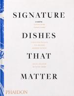 Signature dishes that matter edito da Phaidon