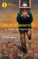 Il tempo dei nuovi eroi. Riflessioni per il terzo millennio di Oscar Di Montigny edito da Mondadori