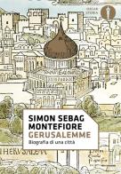Gerusalemme. Biografia di una città di Simon Sebag Montefiore edito da Mondadori
