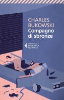 Compagno di sbronze di Charles Bukowski edito da Feltrinelli