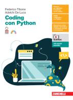 Coding con Python. Per le Scuole superiori. Con e-book di Federico Tibone edito da Zanichelli