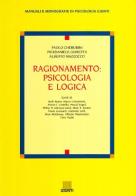 Ragionamento: psicologia e logica di Paolo Cherubini, Pierdaniele Giarretta, Alberto Mazzocco edito da Giunti Editore