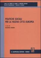 Politiche sociali per la nuova città europea edito da Giappichelli
