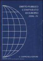 Diritto pubblico comparato ed europeo 2006 vol.4 edito da Giappichelli