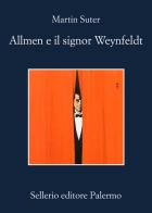 Allmen e il signor Weynfeldt di Martin Suter edito da Sellerio Editore Palermo