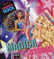 Barbie principessa rock. Magica storia! edito da Ape Junior