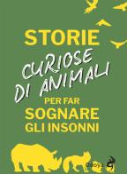 Storie curiose di animali per far sognare gli insonni edito da Odoya