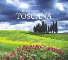 Impressioni di Toscana. Ediz. illustrata di Leo Gayola edito da Sassi