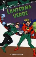 Lanterna verde vol.7 di Gil Kane, John Broome, Gadner Fox edito da Lion
