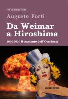 Da Weimar a Hiroshima 1920-2020. Il tramonto dell'Occidente di Augusto Forti edito da Armando Editore