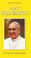 Papst Franziskus. Der Papst der Seligpreisungen di Feliciano Innocente edito da Velar