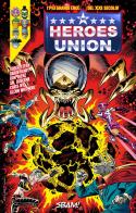 The heroes union di Roger Stern, Darin Henry, Ron Frenz edito da Sbam!