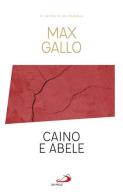 Caino e Abele di Max Gallo edito da San Paolo Edizioni