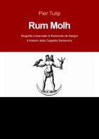 Rum Molh di Pier Tulip edito da Youcanprint