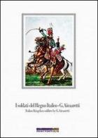 I soldati del Regno italico-Italian kingdom soldiers. Ediz. bilingue di Luca S. Cristini edito da Soldiershop