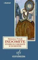 Indomite. Storie di coronate e di bestie di Simona Friuli edito da Vocifuoriscena