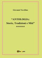 Antologia: storie, tradizioni e miti di Giovanni Novellino edito da Youcanprint