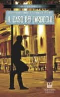 Il caso dei tarocchi. Commissario Michele Fusi di David Lucarelli edito da Morphema Editrice