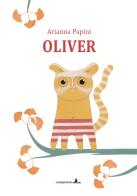 Oliver. Ediz. illustrata di Arianna Papini edito da La Compagnia del Libro