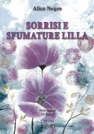 Sorrisi e sfumature lilla di Alice Negro edito da Edizioni Setteponti