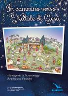 In cammino verso il Natale di Gesù. Poster di Pierfortunato Raimondo, Franca Vitali edito da Editrice Elledici