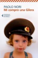 Mi compro una Gilera di Paolo Nori edito da Feltrinelli