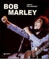 Bob Marley di Jeremy Collingwood edito da Giunti Editore