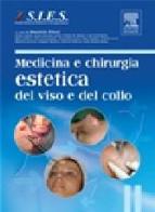 Medicina e chirurgia estetica del viso e del collo edito da Elsevier