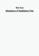 The adventures of Huckleberry Finn di Mark Twain edito da StreetLib