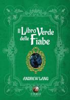Il libro verde delle fiabe di Andrew Lang edito da Eterea Edizioni