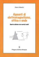 Appunti di elettromagnetismo, ottica e onde di Gianni Albertini edito da Pitagora