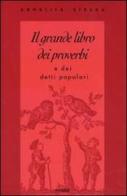 Il grande libro dei proverbi e dei detti popolari di Annalisa Strada edito da Piemme