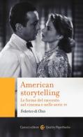 American storytelling. Le forme del racconto nel cinema e nelle serie tv di Federico Di Chio edito da Carocci