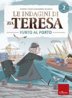 Le indagini di zia Teresa. I misteri della logica vol.2 di Antonio Calvani, Benedetto Zanaboni edito da Erickson