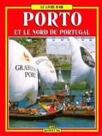 Porto et le nord du Portugal di Jùlio Couto edito da Bonechi
