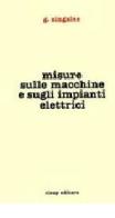 Misure sulle macchine e sugli impianti elettrici di Giuseppe Zingales edito da CLEUP