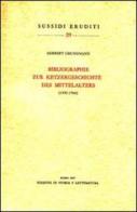 Bibliographie zur Ketzergeschichte des Mittelalters (1900-1966) di Herbert Grundmann edito da Storia e Letteratura