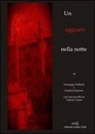 Un agguato nella notte. Con DVD di Giuseppe Giliberti, Gianluca Sposito edito da Aras Edizioni
