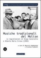 Musiche tradizionali del Molise. Le registrazioni di Diego Carpitella e Mario Alberto Cirese (1954). Con CD Audio di Maurizio Agamennone, Vincenzo Lombardi edito da Squilibri