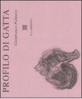 Profilo di gatta di Gianfranco Palmery edito da Il Labirinto