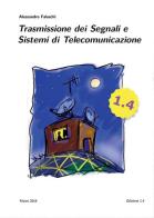 Trasmissione dei segnali e sistemi di telecomunicazione. Ediz. 1.4. Con aggiornamento online di Alessandro Falaschi edito da Youcanprint