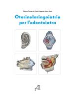 Otorinolaringoiatria per l'odontoiatria di Matteo Trimarchi, Paolo Capparé, Mario Bussi edito da Ariesdue