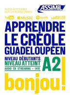 Apprendre le créole guadeloupéen. Niveau atteint A2 di Hector Poullet, Robert Chilin edito da Assimil Italia