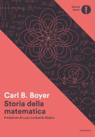 Storia della matematica di Carl B. Boyer edito da Mondadori