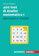 400 test di analisi matematica 1 discussi e risolti. Con e-book di Marco Sabatini edito da Zanichelli