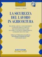 Sicrezza del lavoro in agricoltura. Con floppy disk di A. Martino, D. Spaziani edito da Buffetti
