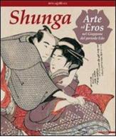 Shunga. Arte ed eros nel Giappone del periodo Edo edito da Mazzotta