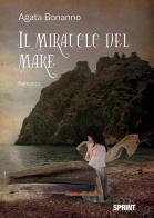 Il miracolo del mare di Agata Bonanno edito da Booksprint