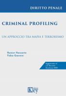 Criminal profiling. Un approccio tra mafia e terrorismo di Ranieri Razzante, Fabio Giannini edito da Key Editore