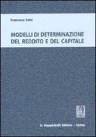 Modelli di determinazione del reddito e del capitale di Francesco Sotti edito da Giappichelli